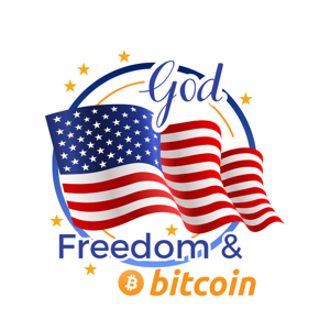 God, Freedom, & Bitcoin