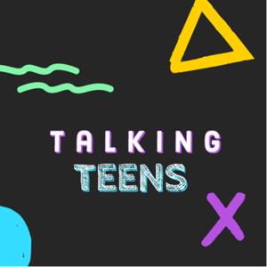 Talking Teens