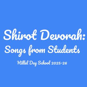 Shirot Devorah: Songs from Students
