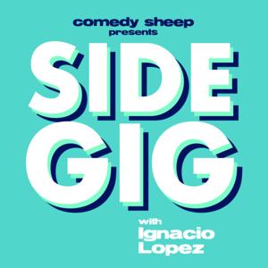 Side Gig with Ignacio Lopez