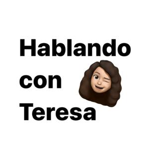 Hablando con Teresa