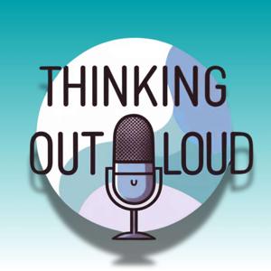 Thinking Out Loud