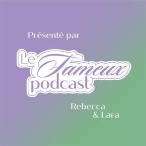 Le Fameux Podcast