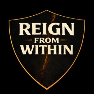 Reign From Within Show