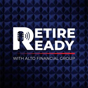 Retire Ready with Alto Financial Group