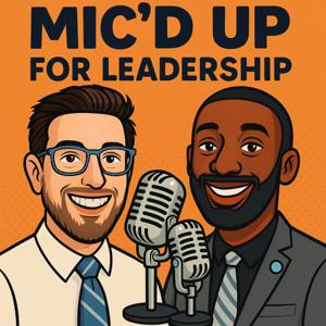 Mic'd Up For Leadership