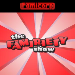 The Famiriety Show