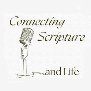 Connecting Scripture and Life