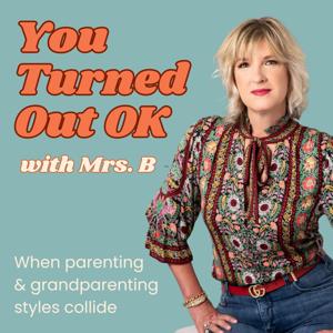 You Turned Out OK