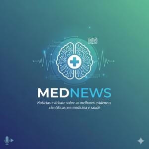 Mednews: notícias e debate sobre as melhores evidências científicas em medicina e saúde