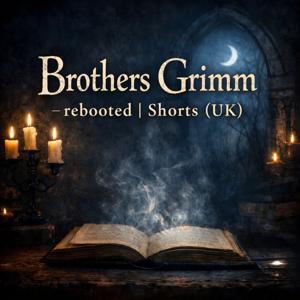 Brothers Grimm – rebooted | Shorts (UK)