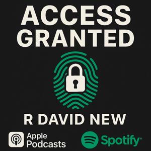 Access Granted with R. David New