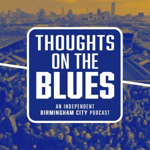 Thoughts On The Blues with Simon Brew | An independent Birmingham City podcast