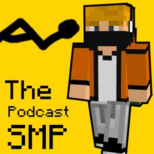 The Podcast SMP