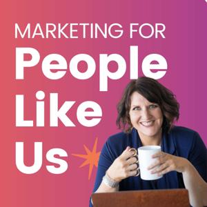 Marketing for People Like Us