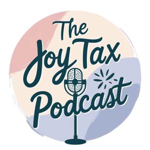 The Joy Tax Podcast