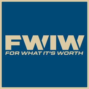 For What It’s Worth