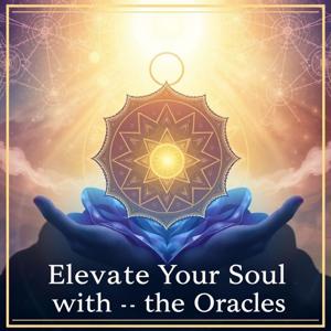 Elevate Your Soul with the Oracles