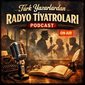 Türk Yazarlardan Radyo Tiyatroları