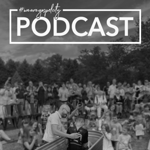 We Are Gospel City | Podcast