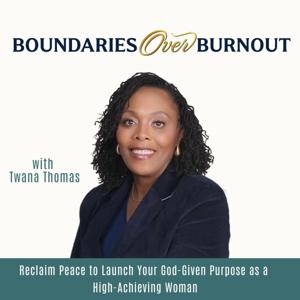 Boundaries Over Burnout | Stress, Biblical Encouragement, High-Functioning Anxiety, People Pleasing, Purpose