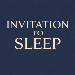 Invitation to Sleep
