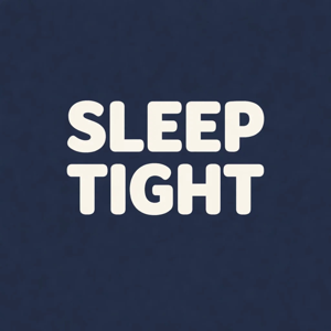 Sleep Tight
