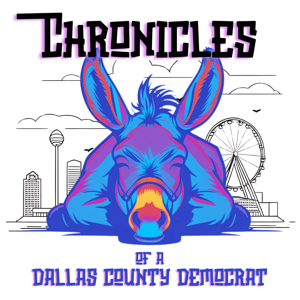 Chronicles of a Dallas County Democrat