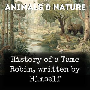 History of a Tame Robin, written by Himself
