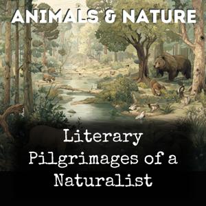 Literary Pilgrimages of a Naturalist