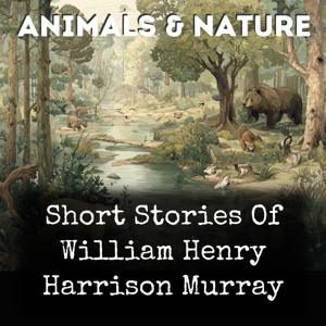 Short Stories Of William Henry Harrison Murray