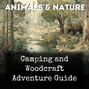 Camping and Woodcraft Adventure Guide