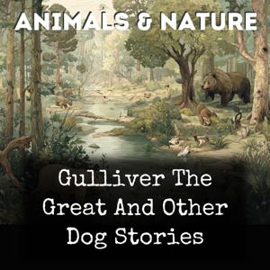 Gulliver The Great And Other Dog Stories