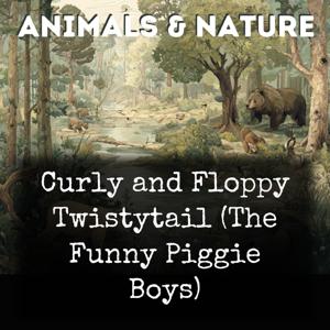 Curly and Floppy Twistytail (The Funny Piggie Boys)