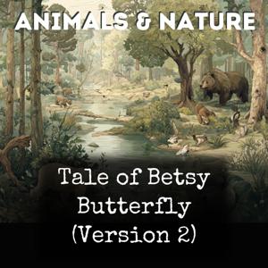 Tale of Betsy Butterfly (Version 2)