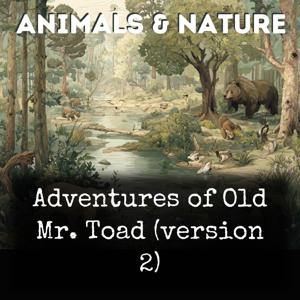 Adventures of Old Mr. Toad (version 2)