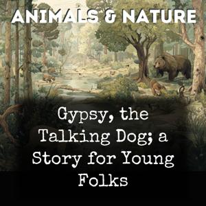 Gypsy, the Talking Dog; a Story for Young Folks