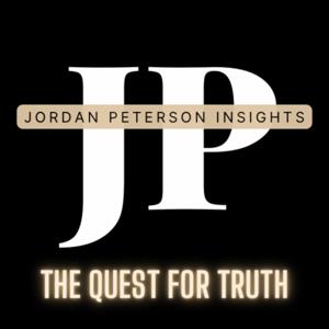 Jordan Peterson Insights: The Quest for Truth