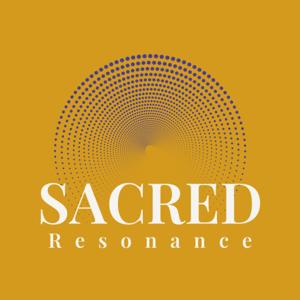 The Sacred Resonance Podcast
