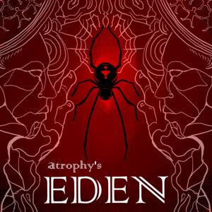 Atrophy’s Eden