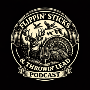 The Flippin' Sticks and Throwin' Lead Podcast