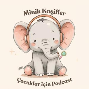 Minik Kaşifler | Çocuklar için Podcast