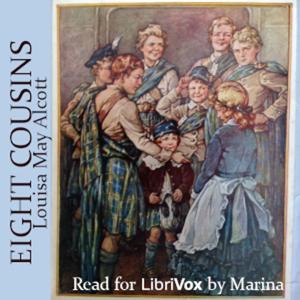 Louisa May Alcott - Eight Cousins (Version 3)