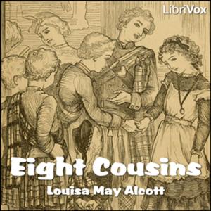 Louisa May Alcott - Eight Cousins (Version 2)