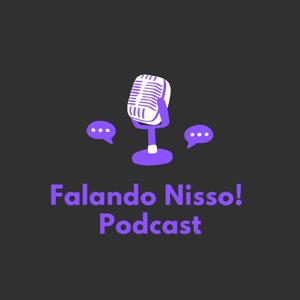 Falando Nisso Podcast