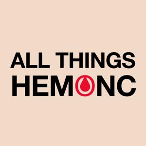 All Things HemOnc