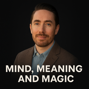 Mind, Meaning, and Magic