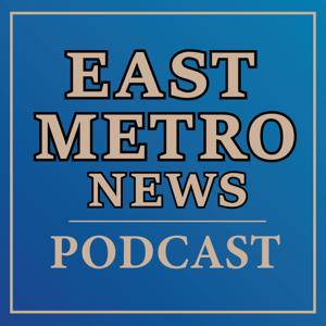East Metro News Podcast