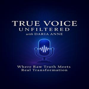 True Voice Unfiltered