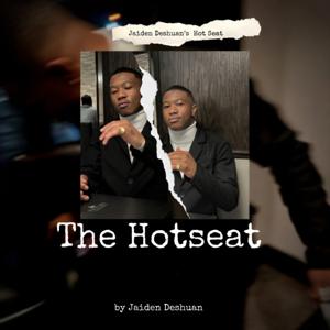 Jaiden Deshuan's Hotseat